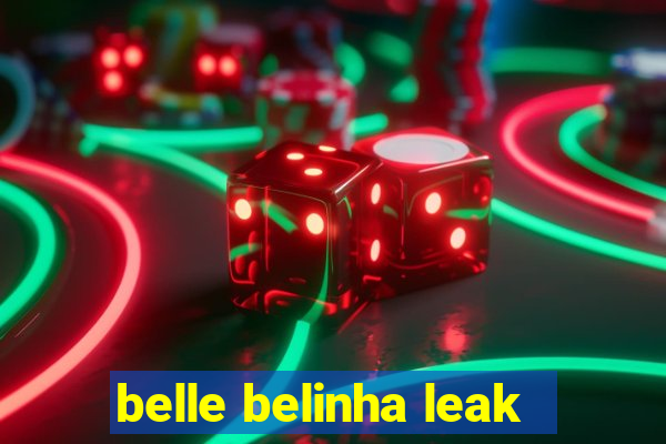 belle belinha leak